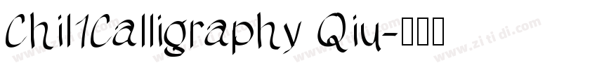 Chil1Calligraphy Qiu字体转换